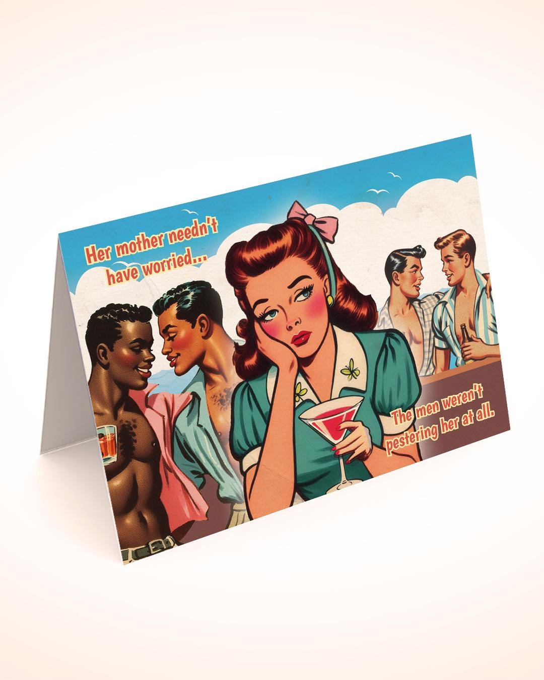 Funny Gay Greeting Card: The men aren't pestering me at all