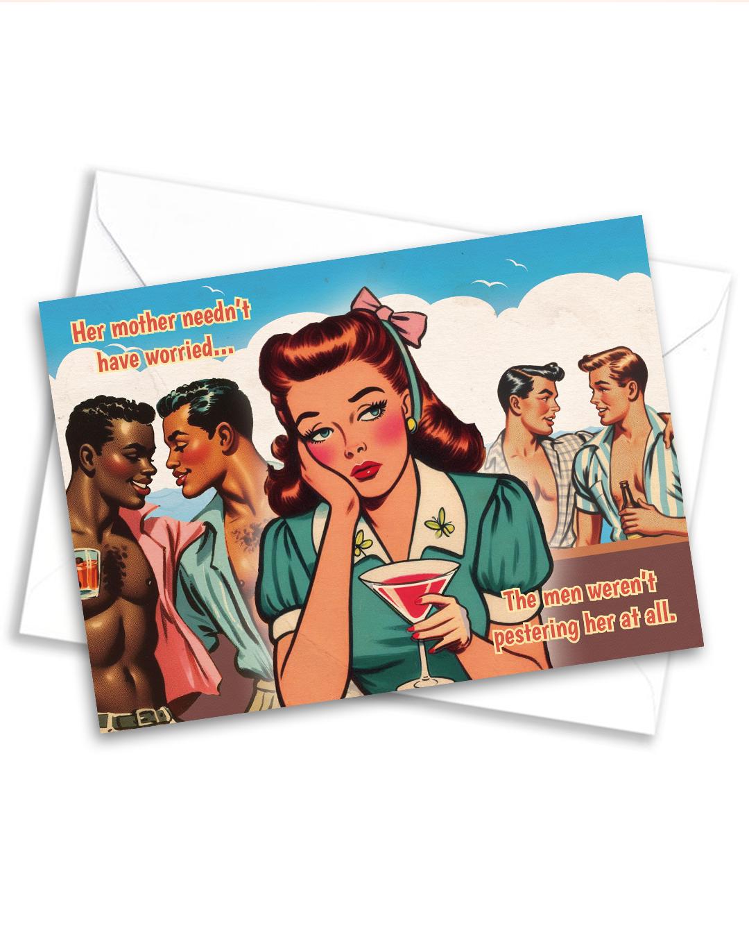 Funny Gay Greeting Card: The men aren't pestering me at all