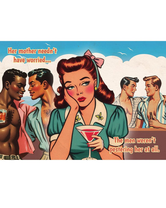 Funny Gay Greeting Card: The men aren't pestering me at all