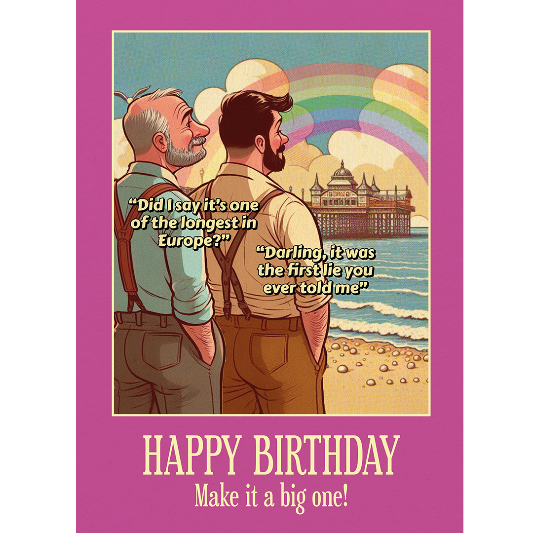 Funny Gay Birthday Card: The longest in Europe