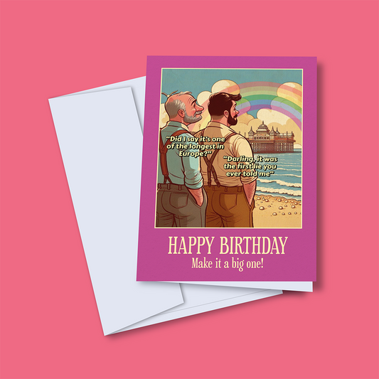 Funny Gay Birthday Card: The longest in Europe