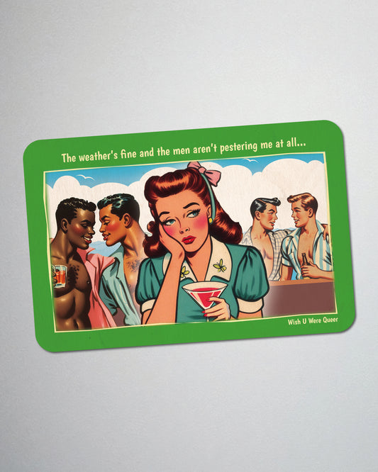 Postcard fridge magnet, retro gay humour: Weather's Fine